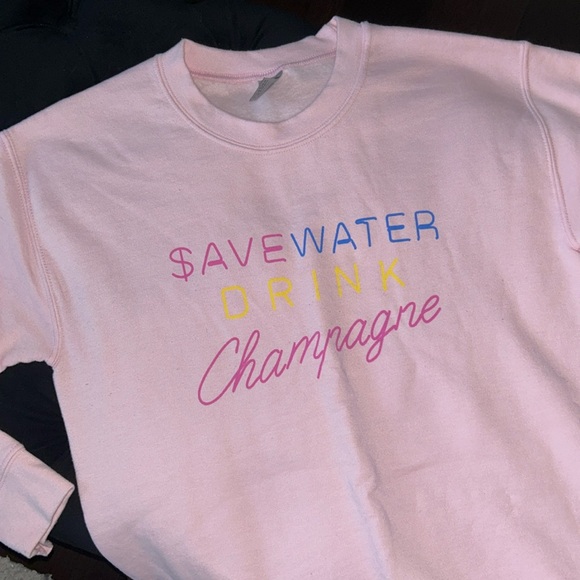 Pink “Save water drink champagne” Sweatshirt - Picture 2 of 3